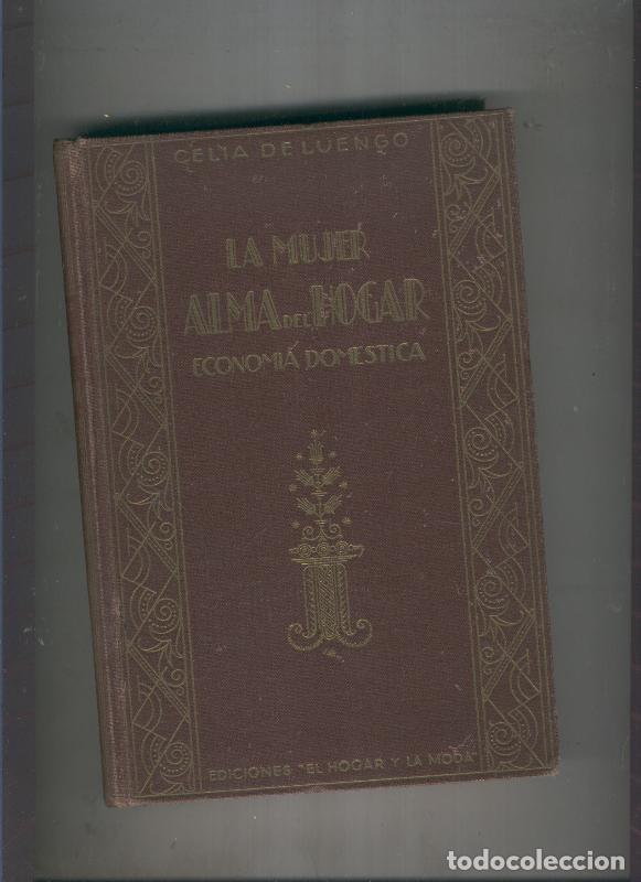 Libros: La mujer, alma del hogar - Celia de Luengo - Foto 1