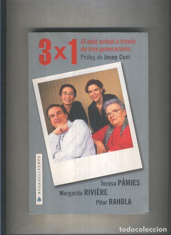 books: Rosa dels Vents: 3 x 1, el mon actual a traves de tres generacions - Teresa Pamies - Margarita Rivie