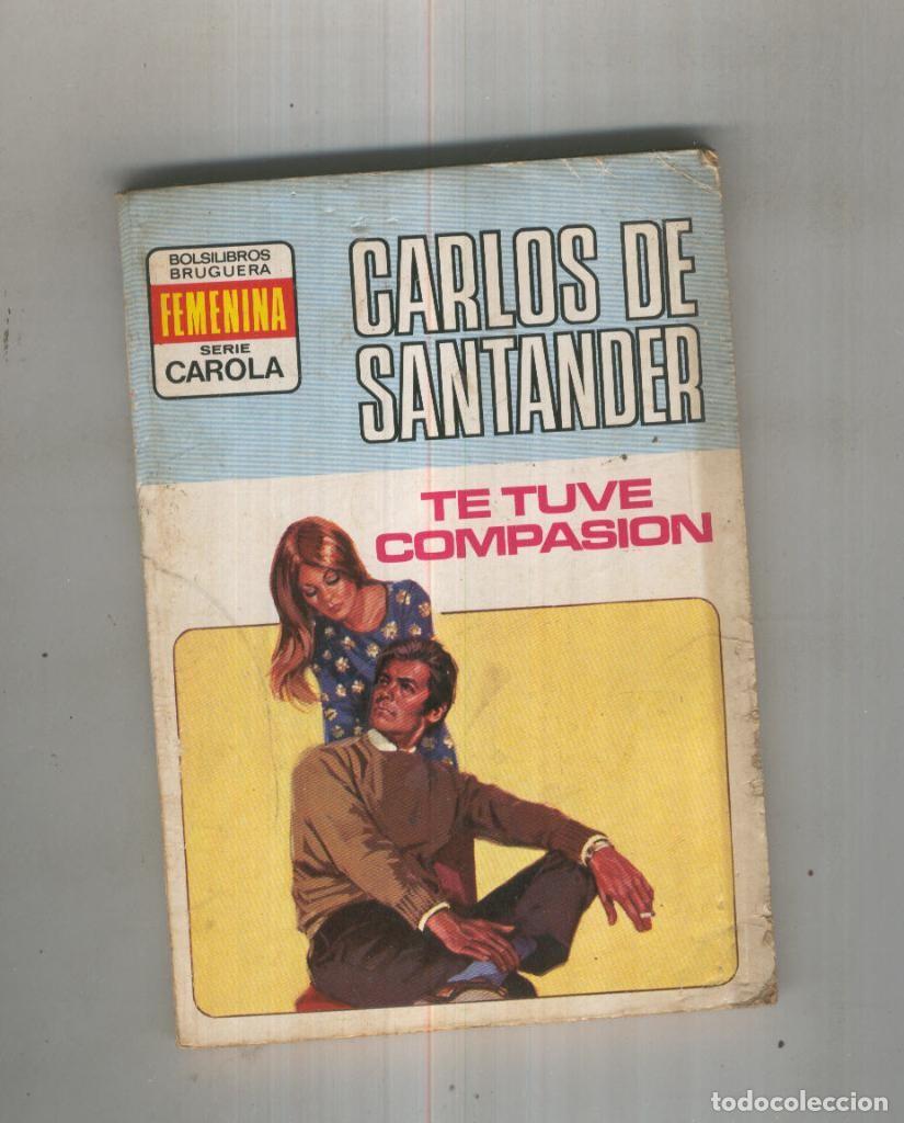 B&uuml;cher: Te tuve compasion - Carlos de Santander