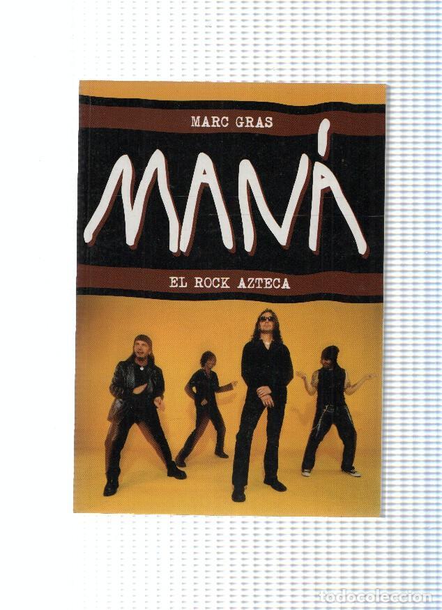 Libros: Mana. El Rock Azteca - Marc Gras - Foto 1