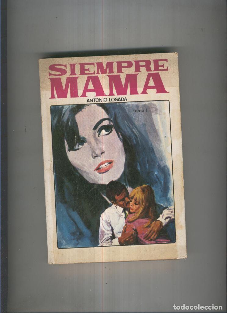 B&uuml;cher: Siempre mama Tomo II - Antonio Losada