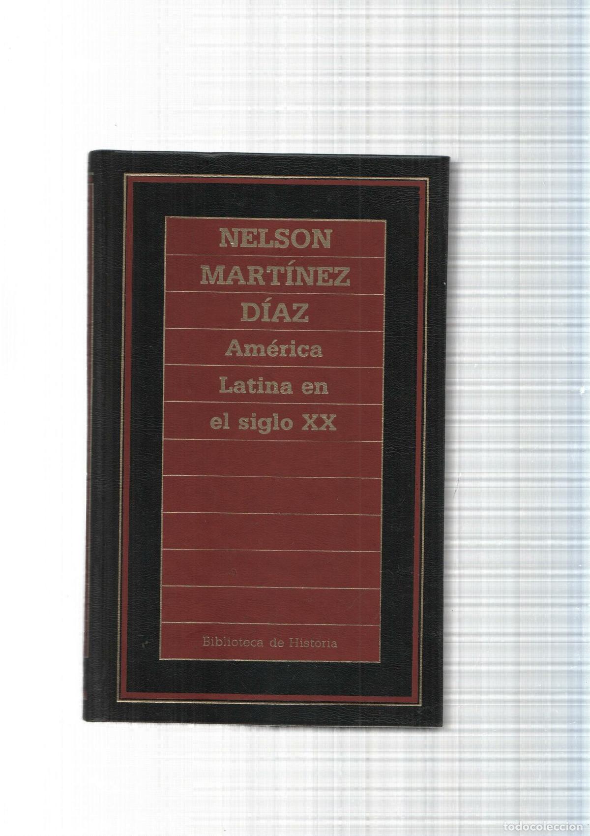 Libri di seconda mano: Biblioteca de Historia num.92: America Latina en el siglo XX - Nelson Martinez