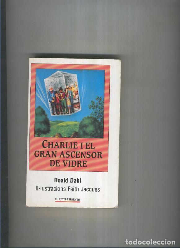 Libros: Charlie i el gran ascensor de vidre - Roald Dahl - Foto 1