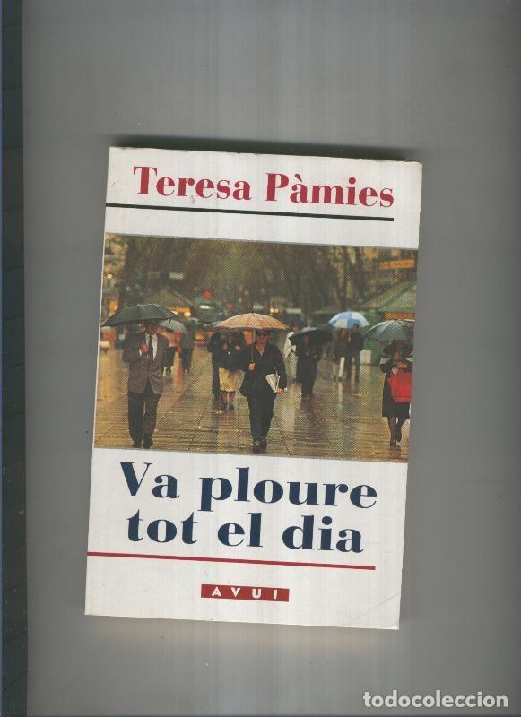 Libri di seconda mano: Va ploure tot el dia - Teresa Pamies