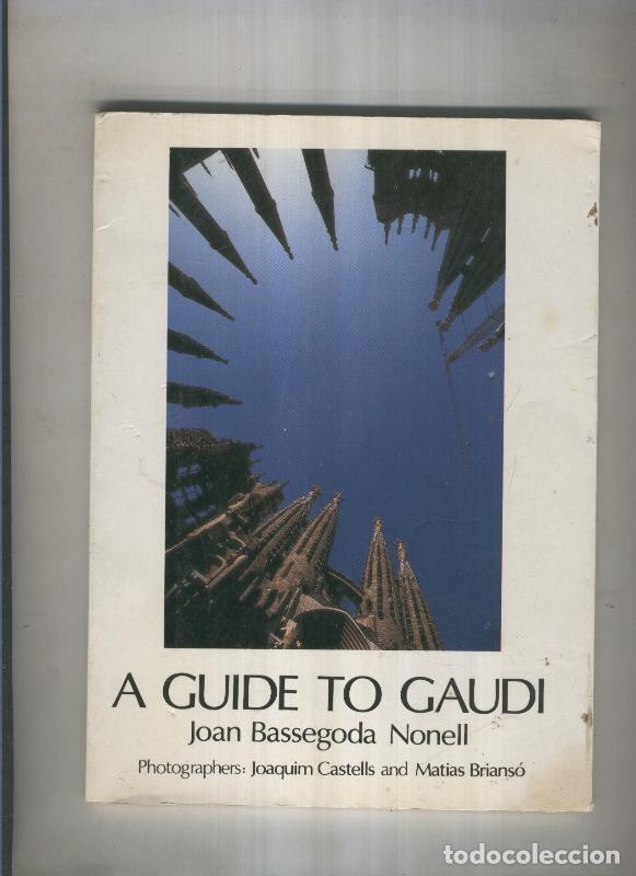 Libros: A guide to Gaudi - Joan Bassegoda Nonell