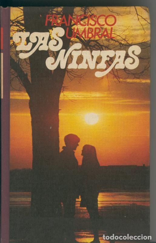 Libros: Las Ninfas - Francisco Umbral - Foto 1