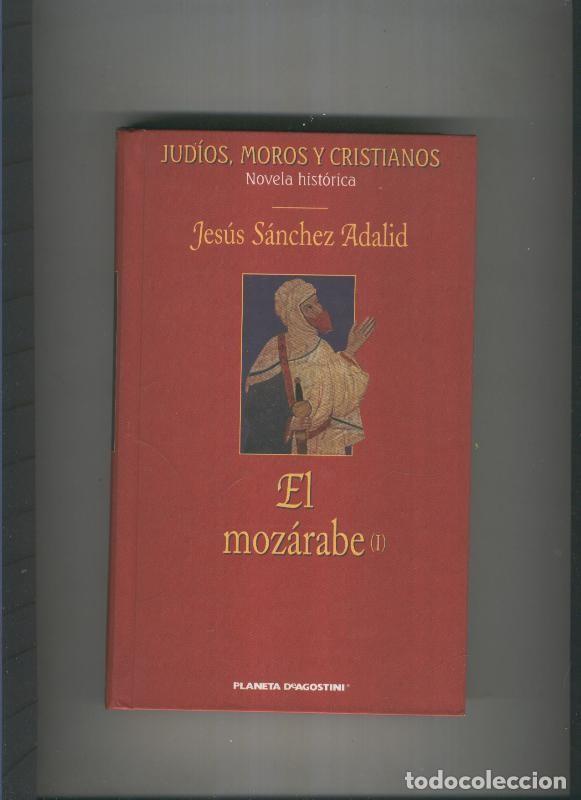 Libros: El mozarabe ( I ) - Jesus Sanchez Adalid - Foto 1