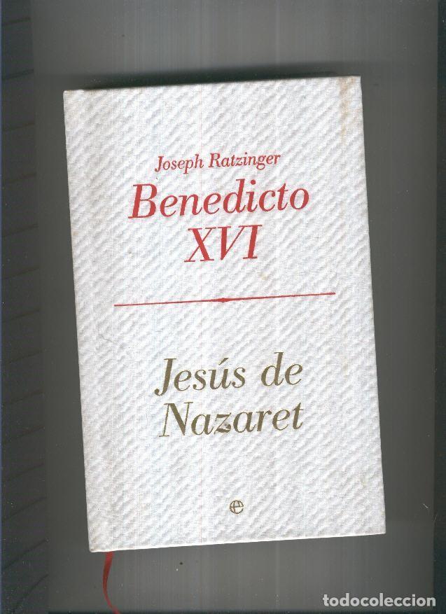 Libros: Jesus de Nazaret - Joseph Ratzinger Benedicto XVI