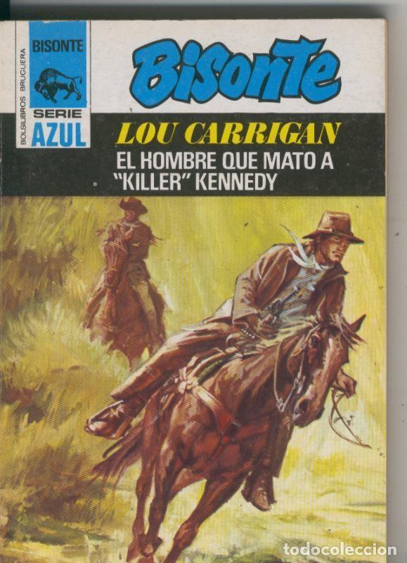 Libri di seconda mano: Bisonte serie azul numero 368: El hombre que mato a a Killer Kennedy - Lou Carrigan