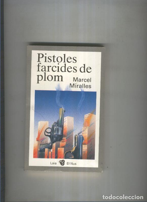 Libros: Pistoles farcides de plom - Marcel Miralles - Foto 1