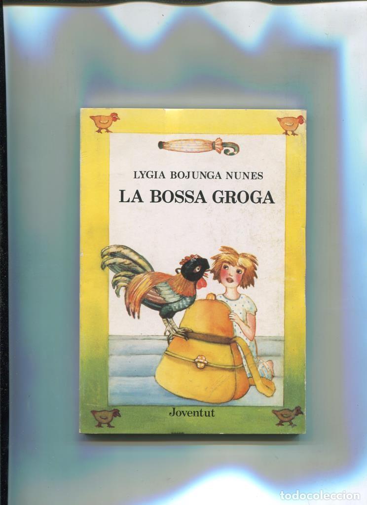 Libros: La Bossa Groga - Lygia Bojunga Nunes
