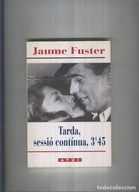 B&uuml;cher: Tarda, sessio continua, 3,45 - Jaume Fuster