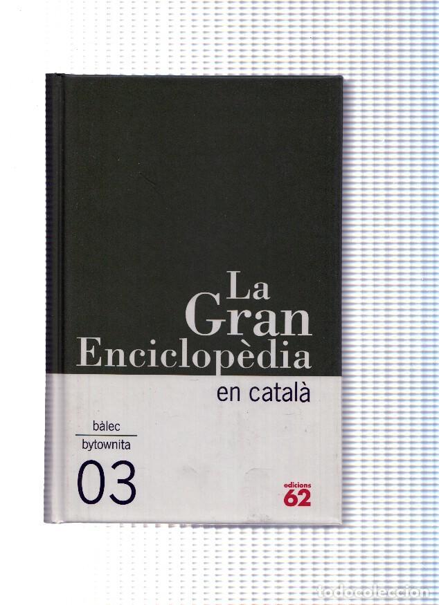 books: La Gran Enciclopedia en catala numero 3. Balec-bytownita - varios