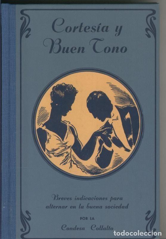 Libros: Cortesia y buen tono, edicion facsimil decada 2000 - Condesa Collalto