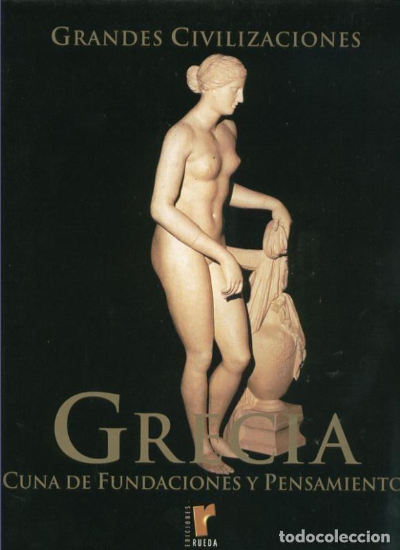 books: Grandes Civilizaciones: Grecia cuna de fundaciones y pensamiento - varios
