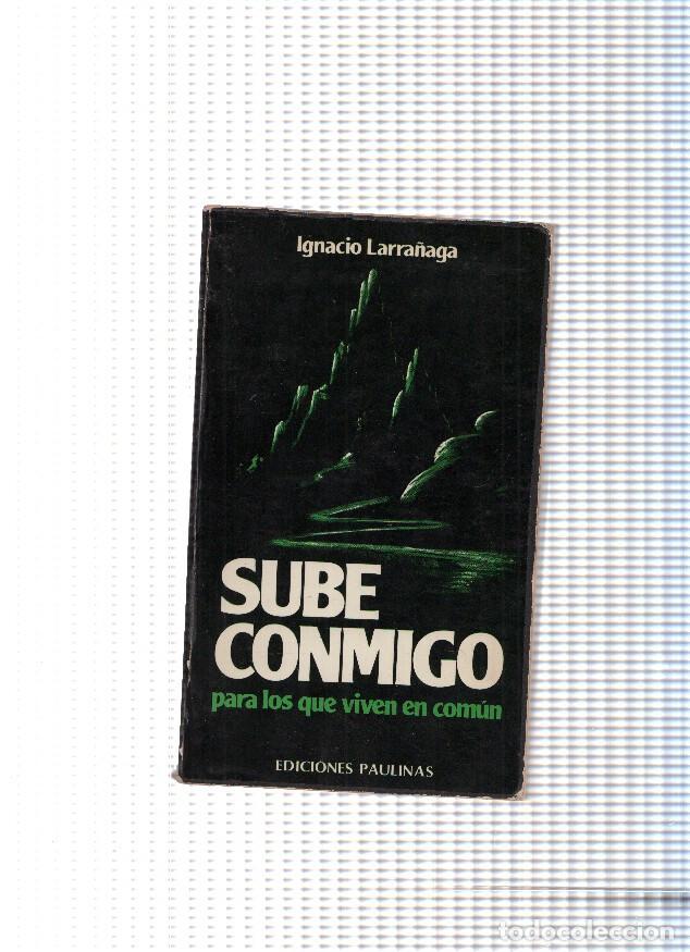 Libros: Sube conmigo - Ignacio Larra&ntilde;aga - Foto 1
