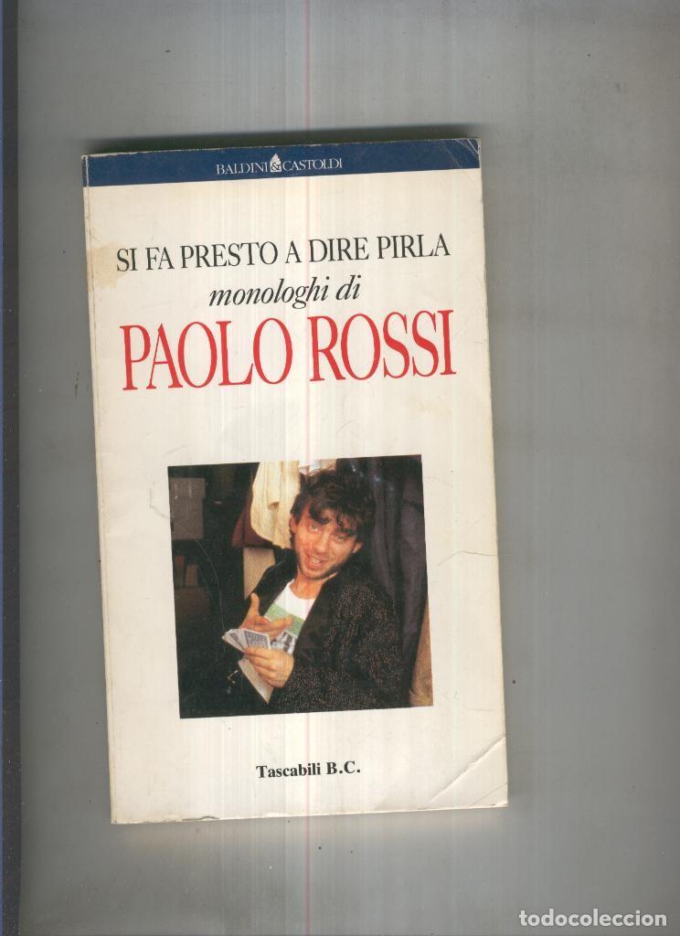 Libros: Si fa presto a dire pirla - Paolo Rossi