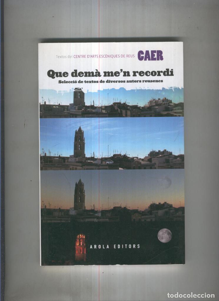 Livres: Que dema me n recordi - varios
