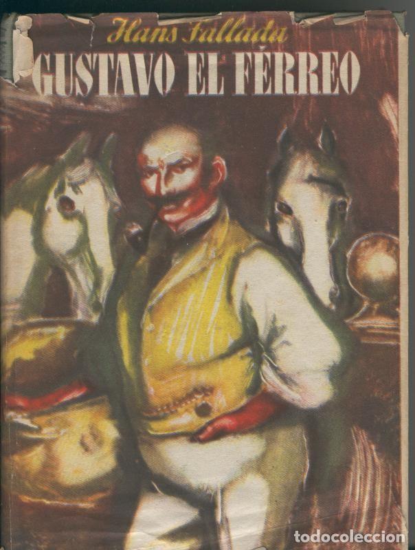 Livros em segunda m&atilde;o: Los Escritores de ahora: Gustavo el Ferreo (sobrecubierta con rotos) - Hans Fallada