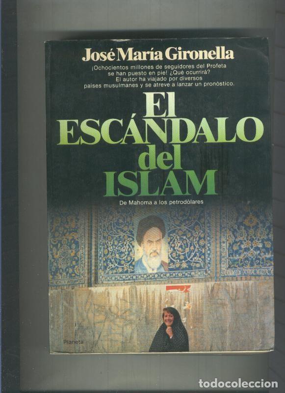 Libri di seconda mano: El escandalo del Islam: de Mahoma a los petrodolares - Jose Maria Gironella
