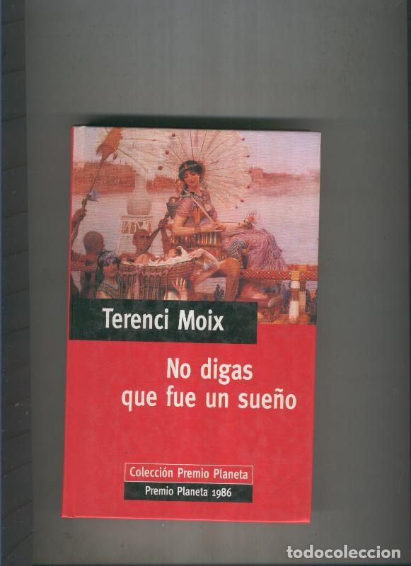 B&uuml;cher: No digas que fue un sue&ntilde;o - Terenci Moix