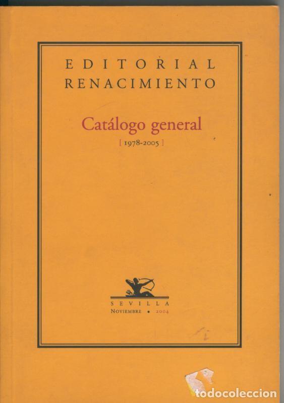 Libros: Catalogo General de Editorial Renacimiento (1978.2005 ) - Varios - Foto 1