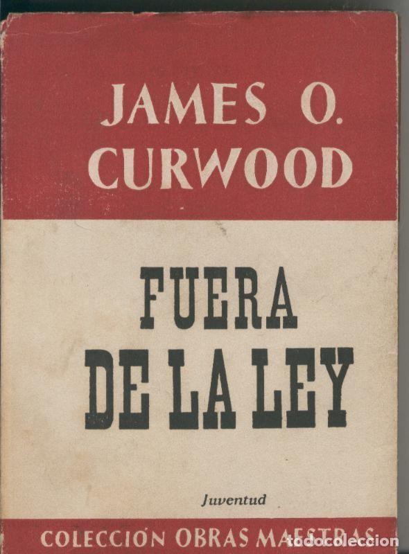 Libros: Fuera de la ley - James O Curwood - Foto 1