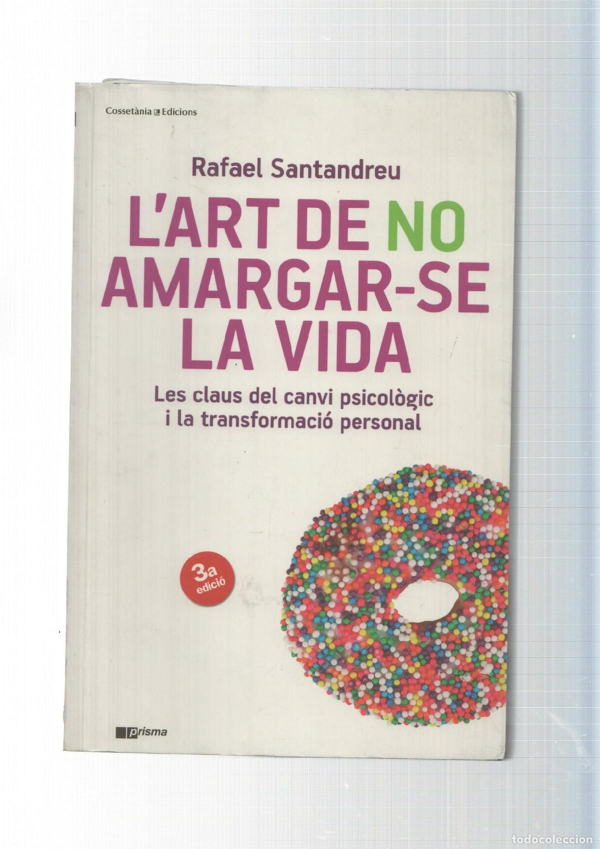 Libri di seconda mano: col leccio Prisma num. 29: L Art de no amargar se la vida - Rafael Santandreu
