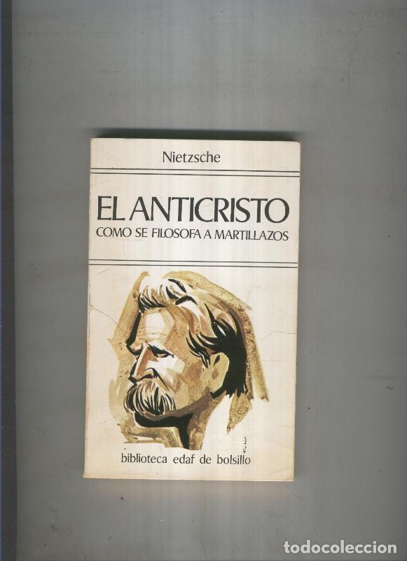 Libri di seconda mano: El anticristo. Como se dilosofa a martillazos - Nietzsche