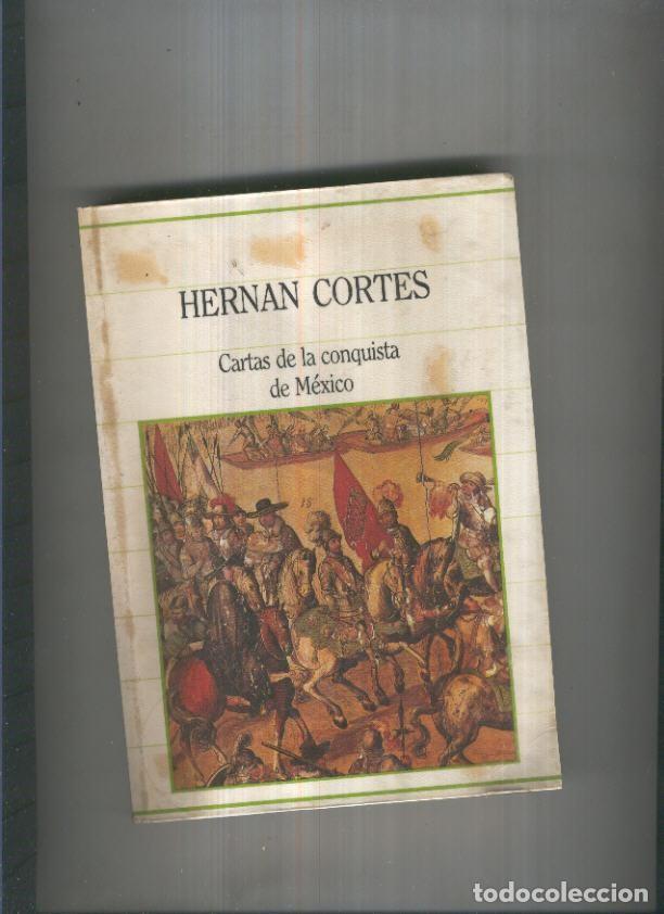 Libros: Cartas de la conquista de Mexico - Hernan Cortes