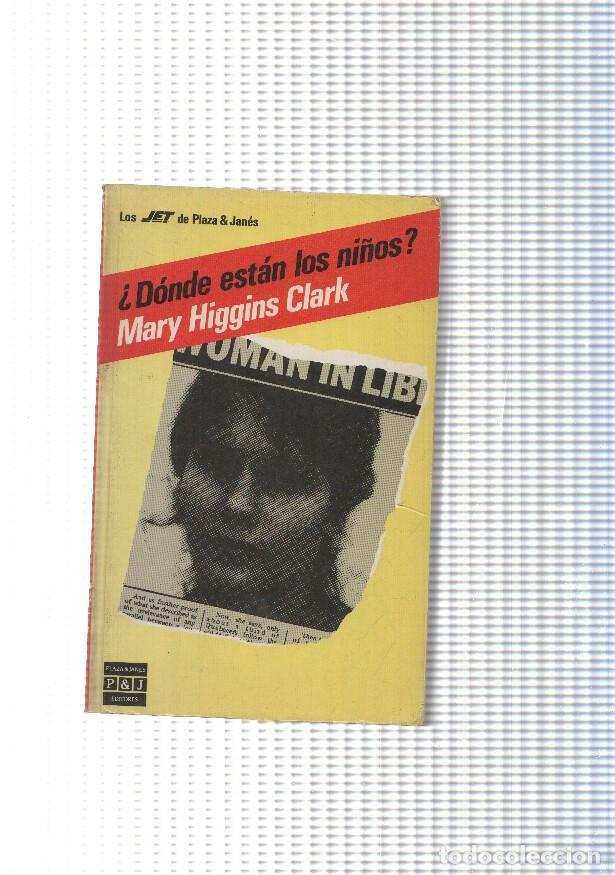 B&uuml;cher: Coleccion Los Jet de Plaza Janes: Donde estan los ni&ntilde;os - Mary Higgins Clark