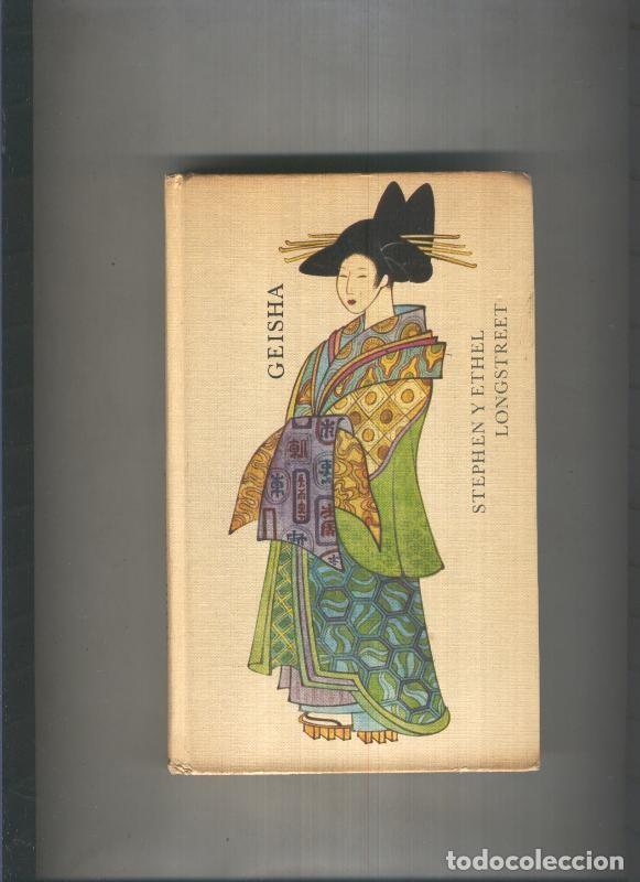 Libros: Geisha - Stephen y Ethel Longstreet - Foto 1