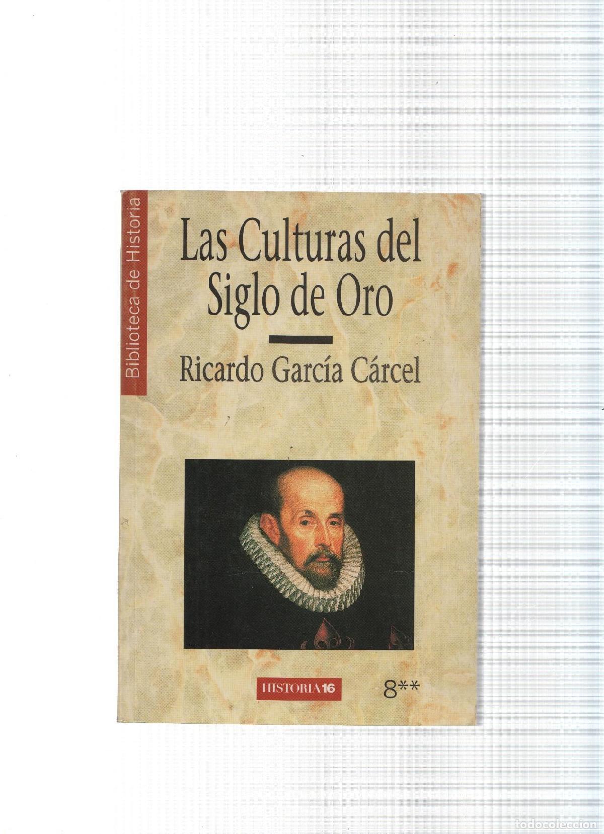 Libri di seconda mano: Biblioteca de historia numero 8: Las culturas del Siglo de Oro - Ricardo Garcia Carcel
