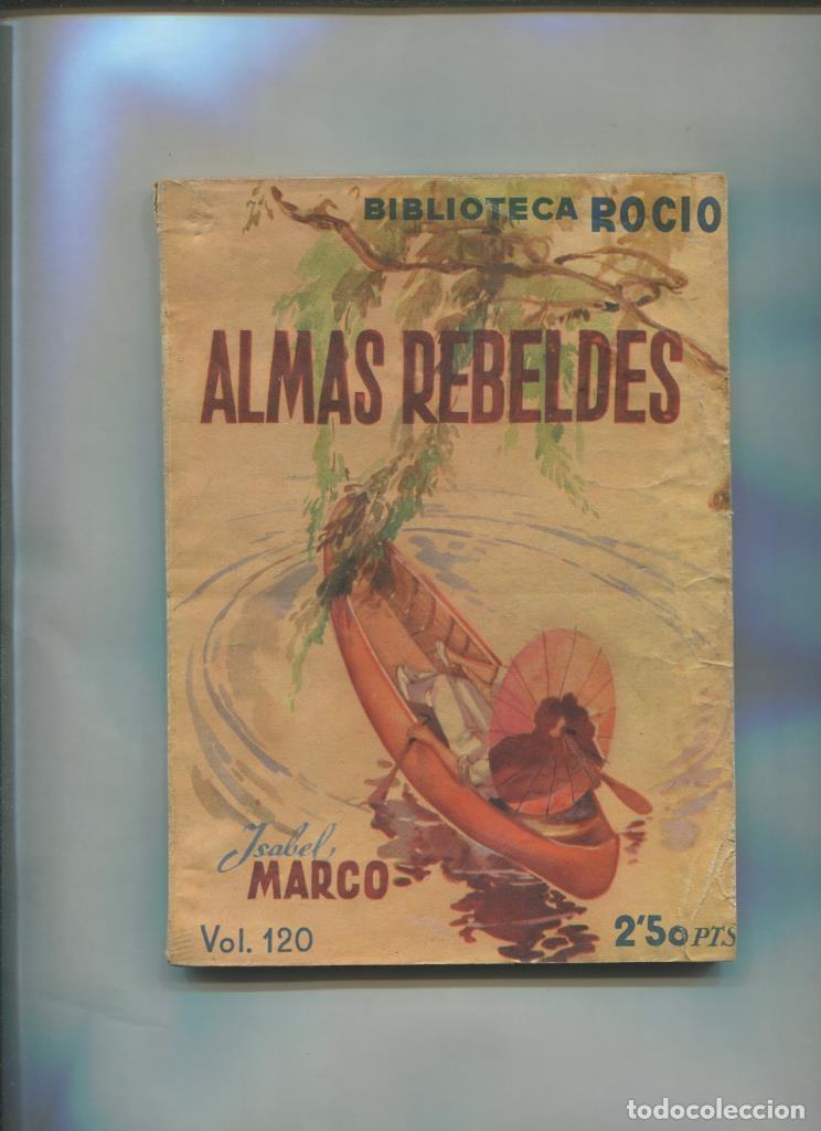 B&uuml;cher: Biblioteca Rocio numero 120: Almas rebeldes - Isabel Marco