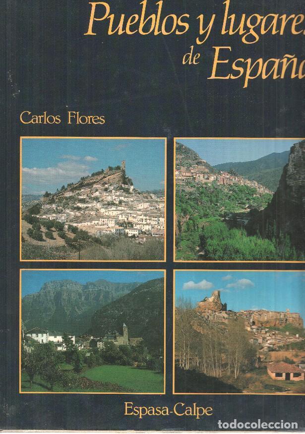 Libri di seconda mano: Pueblos y lugares de Espa&ntilde;a - Carlos Flores