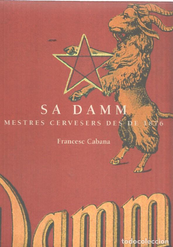 Libri di seconda mano: SA Damm. Mestres cervesers des de 1876 - Francesc Cabana