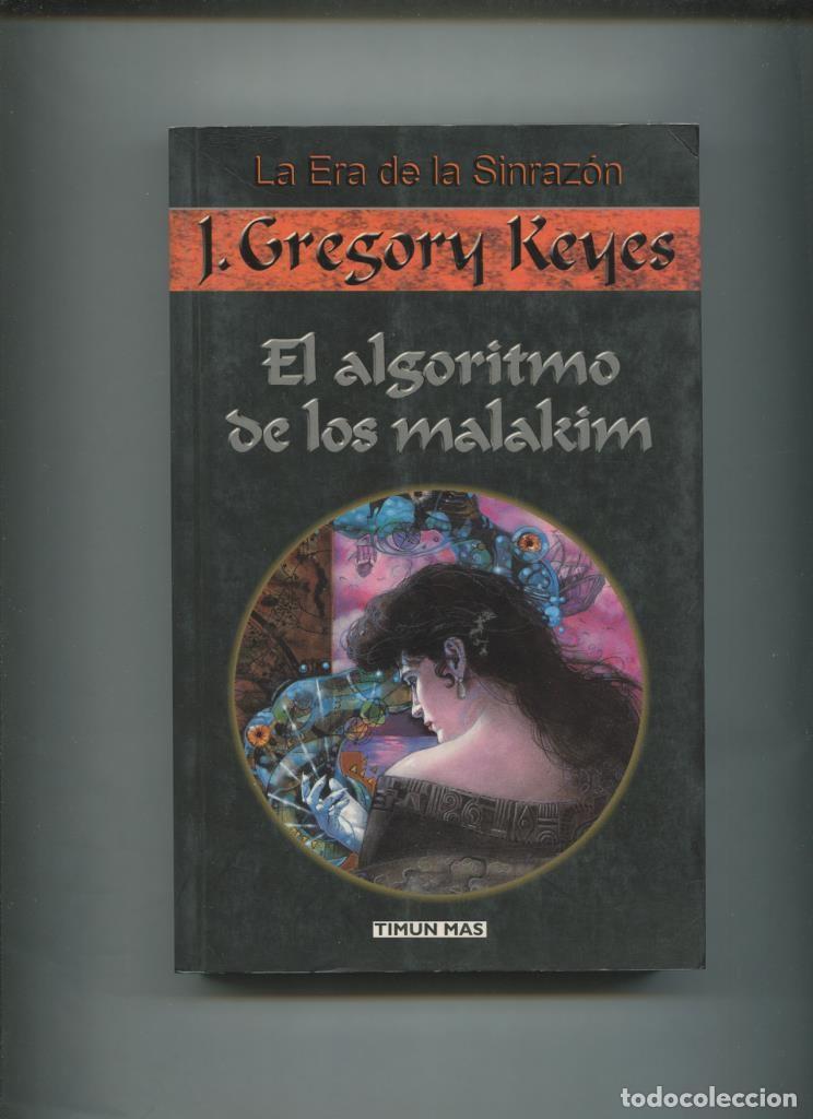 Libros: La era de la sinrazon numero 02: El algoritmo de los Malakim - J.Gregory Keyes