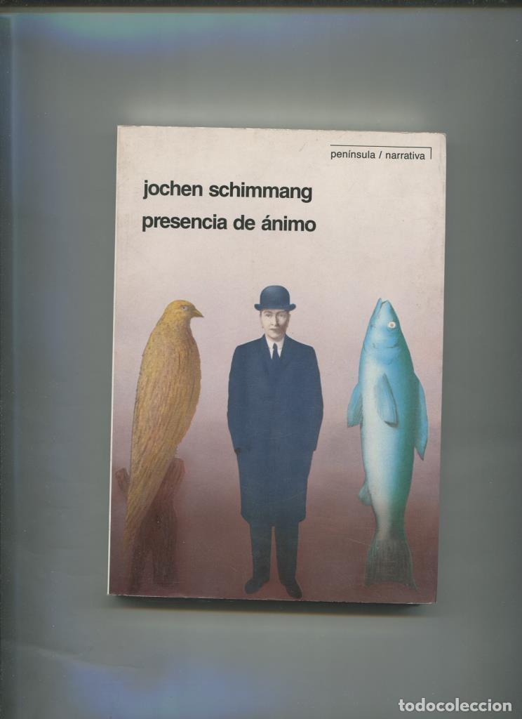 Libri di seconda mano: Narrativa numero 044: Presencia de animo - Jochen Schimmans