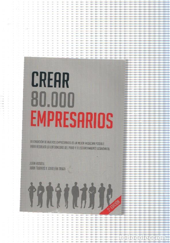 Libros: Crear 80.000 Empresarios - varios - Foto 1