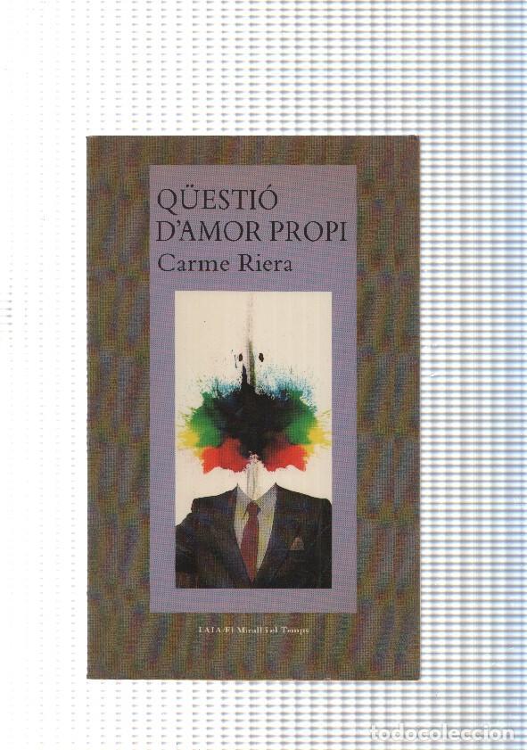 Libri di seconda mano: Col leccio El Mirall i el temps: Questio d amor propi - Carme Riera