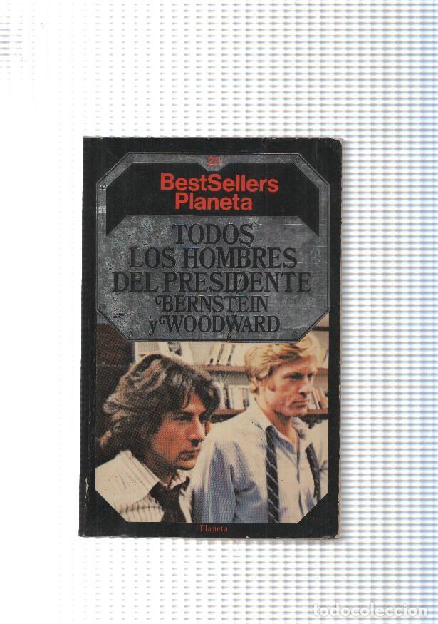 Libros: BestSellers Planeta numero 21: Todos los hombres del presidente - Bernstein y Woodward