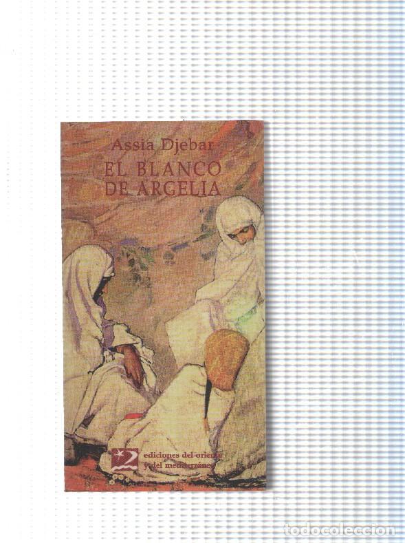 Libros: El blanco de Argelia - Assia Djebar - Foto 1