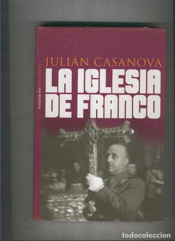 Libri di seconda mano: La iglesia de Franco - Julian Casanova