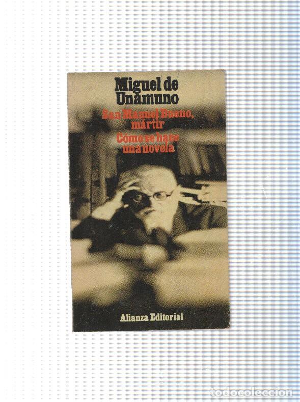 Livres: San Manuel Bueno, martir. Como se hace una novela - Miguel de Unamuno