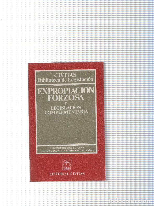 Libri di seconda mano: Biblioteca de legislacion_ Expropiacion forzosa y legislacion complementaria - Varios
