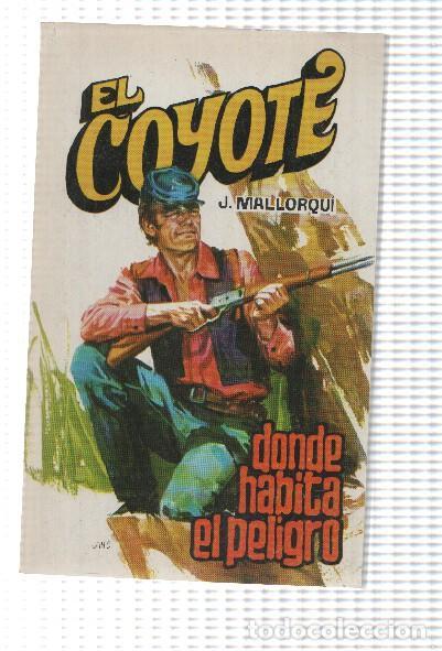 Libri di seconda mano: Favencia: El Coyote numero 124: Donde habita el peligro - Jose Mallorqui