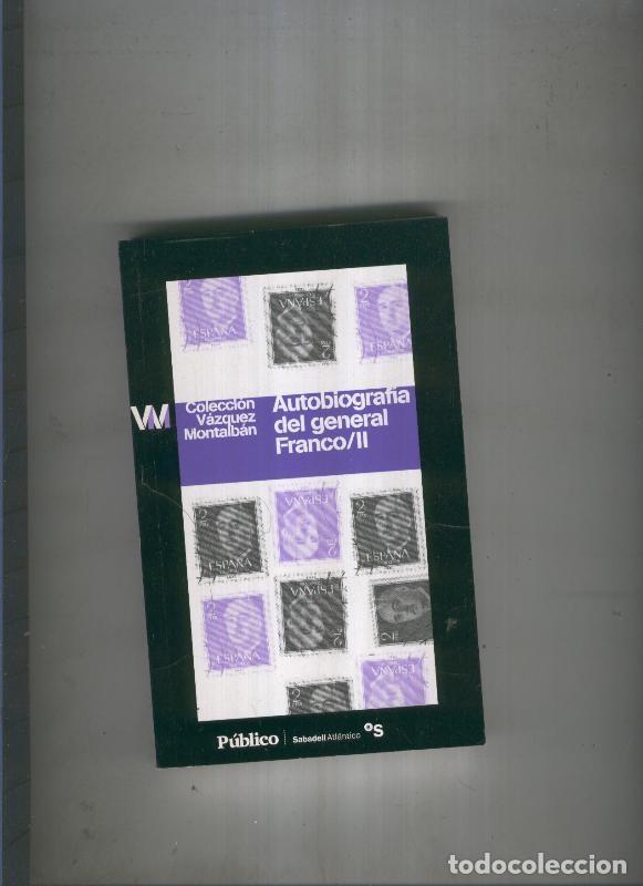 Libri di seconda mano: Autobiografia del general Franco II - Manuel Vazquez Montalban