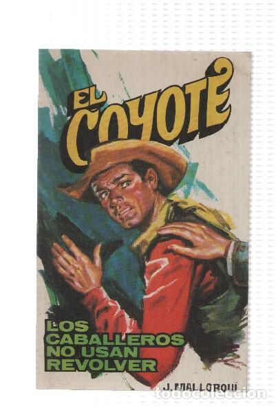 B&uuml;cher: Favencia: El Coyote numero 166: Los caballeros no usan revolver - Jose Mallorqui