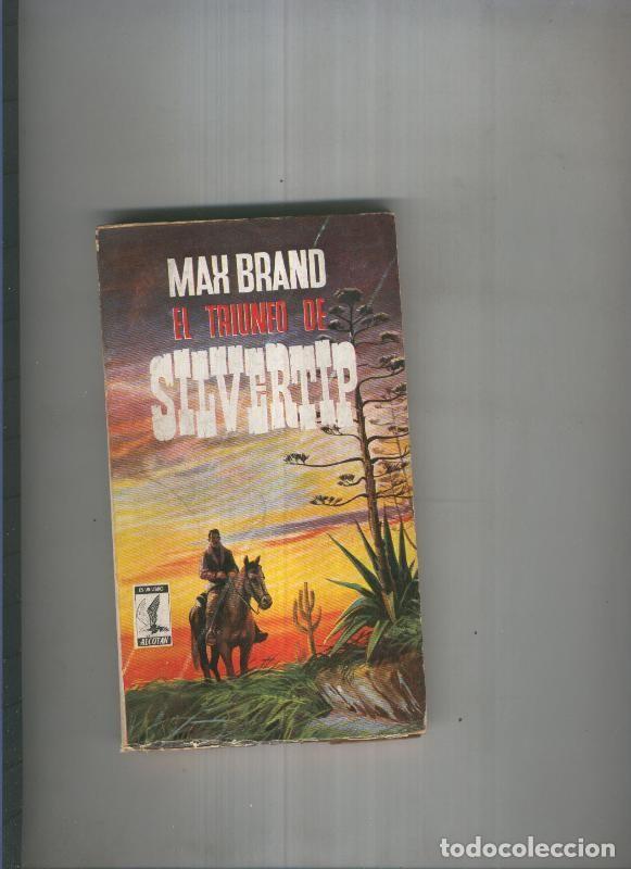 Libri di seconda mano: El triunfo de Silvertip - Max Brand