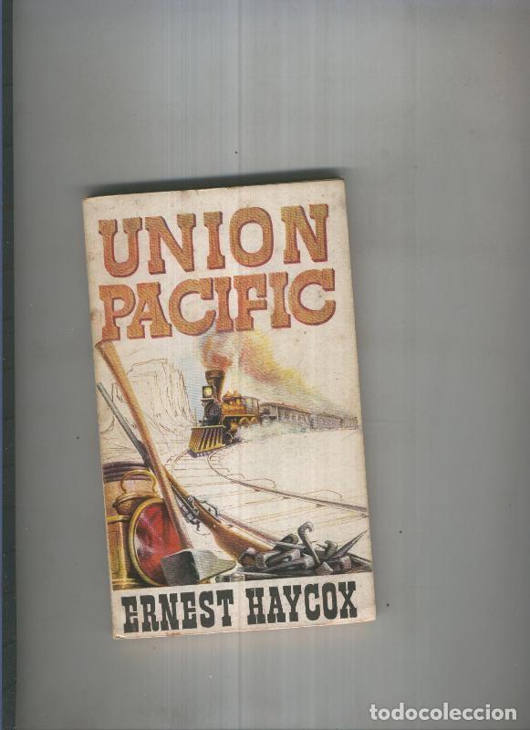 Libros: Union Pacific - Ernest Haycox - Foto 1